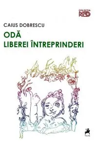 Oda liberei intreprinderi de Caius Dobrescu