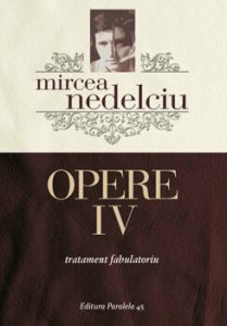 Opere IV. Tratament fabulatoriu