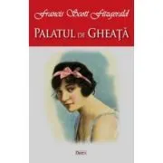 Palatul de gheata si alte 9 povestiri de Francis Scott Fitzgerald