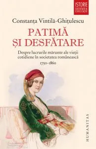 Patima si desfatare de Constanta Vintila-Ghitulescu