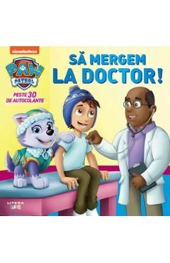 Patrula catelusilor. Sa mergem la doctor!