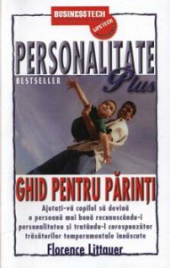 Personalitate Plus. Ghid pentru parinti