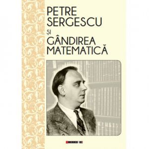 Petre Sergescu si gandirea matematica