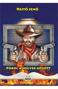 Pokol a hegyek kozott de Rejto Jeno