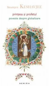 Printesa si profetul de Shafique Kesavjee