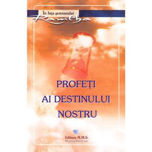 Profeti ai destinului nostru