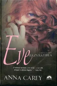 Razvratirea, Eve, Vol. 3 de Anna Carey
