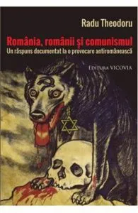 Romania, romanii si comunismul de Radu Theodoru