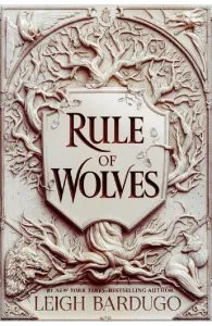 Rule of Wolves. King of Scars #2 de Leigh Bardugo