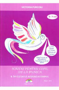 Scrieri pentru copii de la bunica 6: Invatam sa masuram timpul