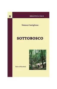 Sottobosco de Simona Castiglione