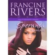 Speranta. Tamar de Francine Rivers