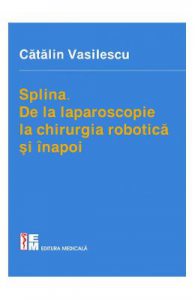 Splina. De la laparoscopie la chirurgia robotica si inapoi