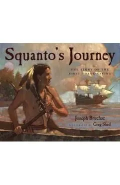 Squanto's Journey: The Story of the First Thanksgiving de Joseph Bruchac