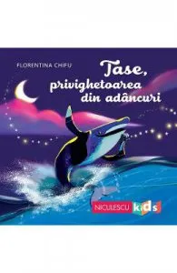 Tase, privighetoarea din adancuri de Florentina Chifu