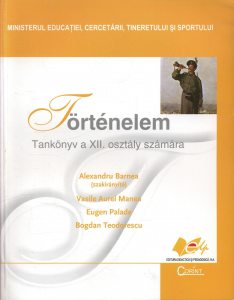 Tortenelem Tankonyv a XII. osztaly szamara (Istorie. Manual pentru clasa a XII-a limba maghiara)