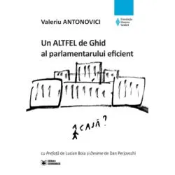 Un ALTFEL de Ghid al parlamentarului eficient de Valeriu Antonovici