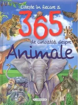 365 de curiozități despre animale. Citește în fiecare zi