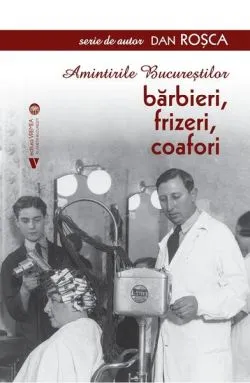 Amintirile Bucureștilor de Dan Rosca