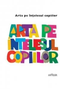 Arta pe intelesul copiilor. Cartea alba de Amanda Renshaw