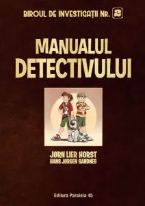 Biroul de investigații nr. 2. Manualul detectivului (ediție cartonată) de Hans Jorgen Sandnes