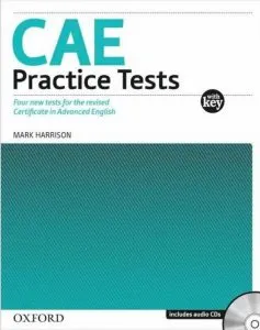 CAE. Practice Tests with Key. Four new tests for the revised Certificate in Advanced English. Includes Audio CD de Mark Harrison