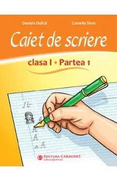 Caiet de scriere- Clasa 1 Partea 1 de Camelia Sima