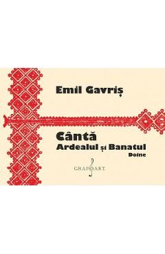 Canta Ardealul si Banatul. Doine