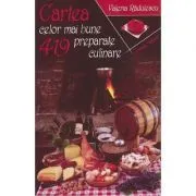 Cartea celor mai bune 419 preparate culinare de Valeria Radulescu