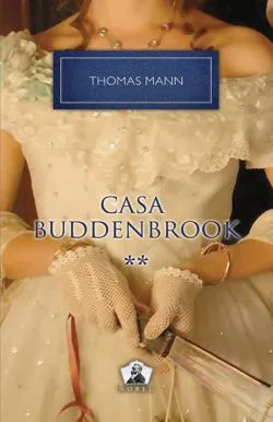 Casa Buddenbrook Vol. 2 - Colectia Nobel de Thomas Mann