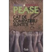 Cat de compatibili sunteti? Manualul relatiilor. Editia a II-a de Allan Pease