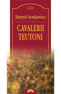 Cavalerii teutoni de Henryk Sienkiewicz