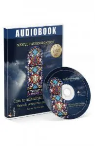 CD Cum ne mantuieste Dumnezeu de Sfantul Ioan Din Kronstadt