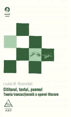 Cititorul, textul, poemul. Teoria tranzactionala a operei literare
