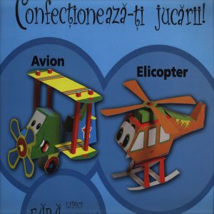 Confectioneaza-ti jucarii - Avion si elicopter