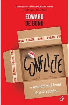 Conflicte. O metoda mai buna de a le rezolva de Edward de Bono