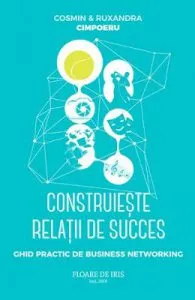 Construieste relatii de succes de Cosmin si Ruxandra Cimpoeru