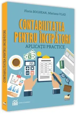 Contabilitatea pentru incepatori de Florin Boghean