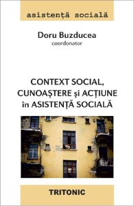 Context social, cunoastere si actiune in asistenta sociala