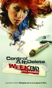 Control Alt Delete. Weekend cu mama de Vera Ion