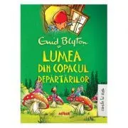 Copacul Departarilor 3. Lumea din Copacul Departarilor de Enid Blyton