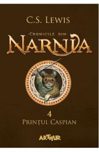 Cronicile din Narnia Vol.4: Printul Caspian