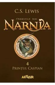 Cronicile din Narnia Vol.4: Printul Caspian
