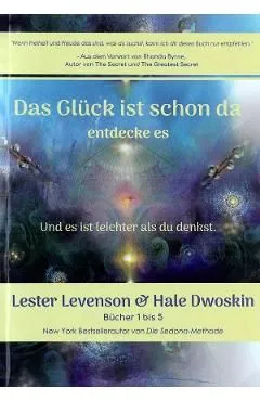 Das Gluck ist schon da entdecke es de Hale Dwoskin