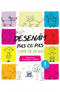 Desenam pas cu pas. Vol.1