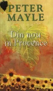 Din nou in Provence. Editia 2012 de Peter Mayle