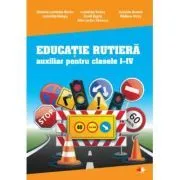 Educatie rutiera. Auxiliar pentru clasele 1-4 de Daniela Luminita Barbu