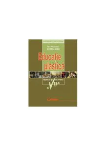 Eucaţie Plastică. Manual pentru clasa a VII-a de Rita Badulescu