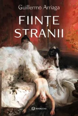 Fiinte stranii de Guillermo Arriaga