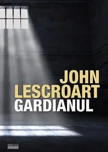 Gardianul de John Lescroart